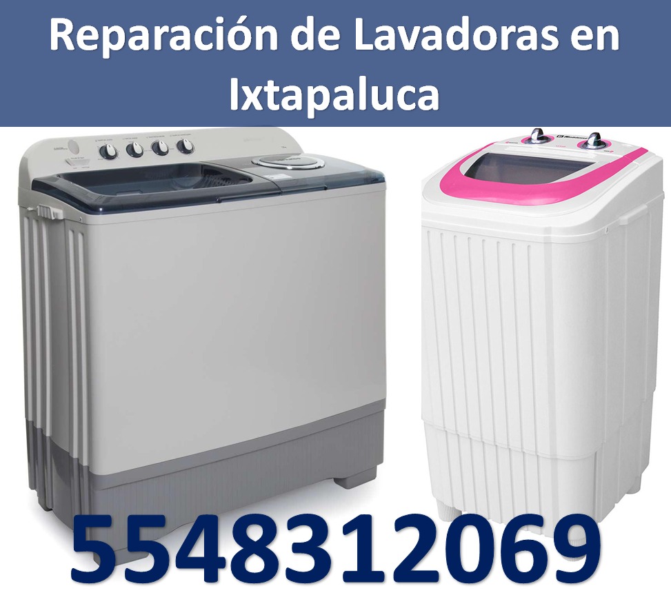 Reparación de Lavadoras y Secadoras Domésticas - Ixtapaluca
